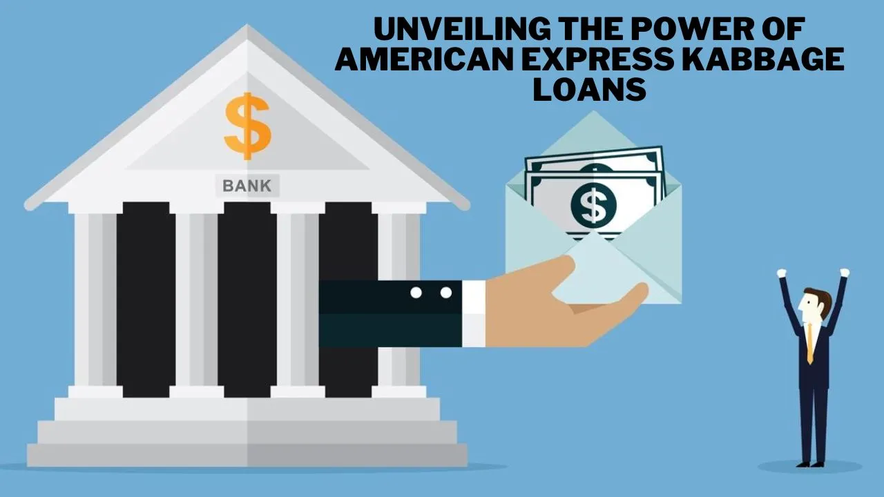 Unveiling the Power of American Express Kabbage Loans