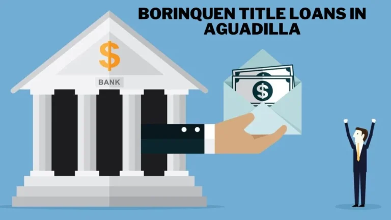 Borinquen Title Loans in Aguadilla